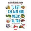 Tu esti cel mai bun medic al tau - Dr. Frederic Saldmann - Delumani - Magazin Online Romanesc