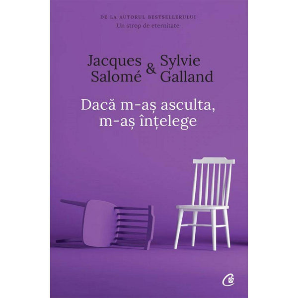 Daca m-as asculta, m-as intelege - Jacques Salome , Sylvie Galland - Delumani - Magazin Romanesc 