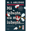 Ma iubeste, nu ma iubeste... - M.J. Arlidge - Delumani - Magazin Online Romanesc 